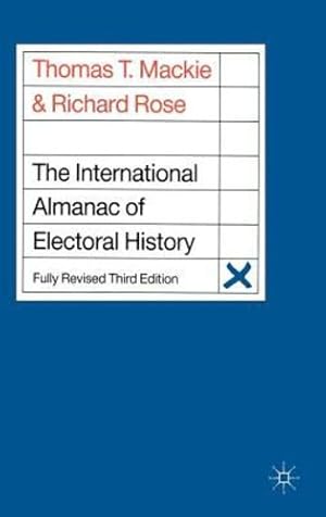Seller image for The International Almanac of Electoral History by Mackie, Thomas T., Rose, Richard [Hardcover ] for sale by booksXpress