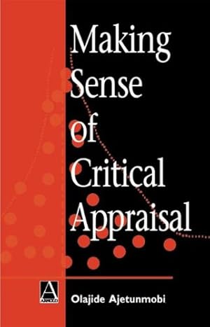 Immagine del venditore per Making Sense of Critical Appraisal (Hodder Arnold Publication) by Ajetunmobi, Olajide [Paperback ] venduto da booksXpress
