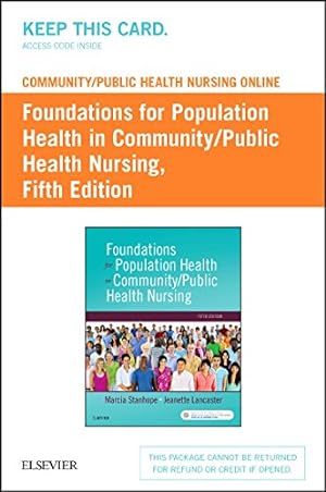 Seller image for Community/Public Health Nursing Online for Stanhope and Lancaster: Foundations for Population Health in Community/Public Health Nursing (Access Card) by Stanhope RN DSN FAAN, Marcia, Lancaster RN PhD FAAN, Jeanette [Printed Access Code ] for sale by booksXpress