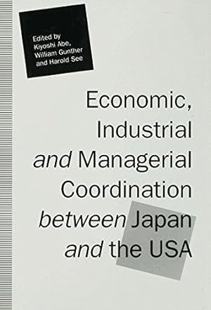 Immagine del venditore per Economic, Industrial and Managerial Coordination between Japan and the USA [Hardcover ] venduto da booksXpress