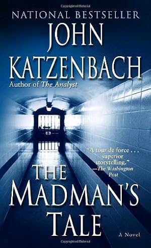 Seller image for The Madman's Tale: A Novel by Katzenbach, John [Mass Market Paperback ] for sale by booksXpress