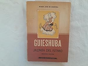 Seller image for Guieshuba. Jazmn del Istmo. for sale by Librera "Franz Kafka" Mxico.
