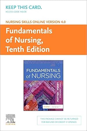 Image du vendeur pour Nursing Skills Online Version 4.0 for Fundamentals of Nursing (Access Card) by Potter RN MSN PhD FAAN, Patricia A., Perry RN EdD FAAN, Anne Griffin, Stockert RN BSN MS PhD, Patricia, Hall RN BSN MS PhD CNE, Amy [Printed Access Code ] mis en vente par booksXpress