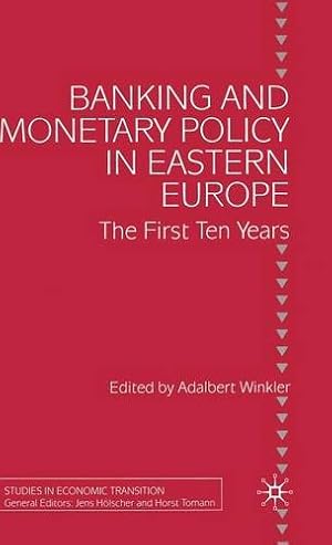 Seller image for Banking and Monetary Policy in Eastern Europe: The First Ten Years by Winkler, Adalbert [Hardcover ] for sale by booksXpress