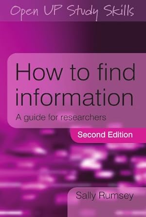 Image du vendeur pour How to Find Information: A Guide for Researchers (Open Up Study Skills) by Rumsey, Sally [Paperback ] mis en vente par booksXpress