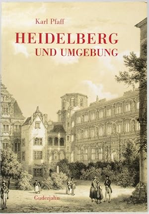 Bild des Verkufers fr Heidelberg und Umgebung. Zweiter Nachdruck der 3. umgearbeiteten Auflage,besorgt von Rudolf Sillib( Heidelberg,Verlag Hrning 1910). zum Verkauf von Antiquariat Richart Kulbach