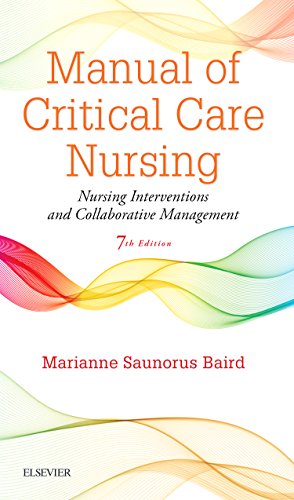 Imagen del vendedor de Manual of Critical Care Nursing: Nursing Interventions and Collaborative Management by Baird RN MN, Marianne Saunorus [Flexibound ] a la venta por booksXpress