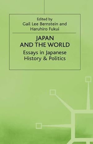 Bild des Verkufers fr Japan and the World: Essays on Japanese History and Politics (St Antony's Series) [Hardcover ] zum Verkauf von booksXpress