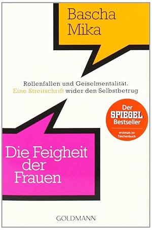 Seller image for Die Feigheit der Frauen: Rollenfallen und Geiselmentalitt. - Eine Streitschrift wider den Selbstbetrug for sale by Gabis Bcherlager