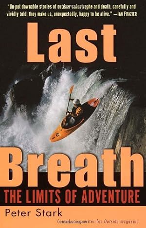 Immagine del venditore per Last Breath: The Limits of Adventure by Stark, Peter [Paperback ] venduto da booksXpress