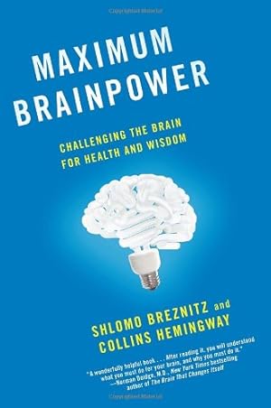 Imagen del vendedor de Maximum Brainpower: Challenging the Brain for Health and Wisdom by Breznitz, Shlomo, Hemingway, Collins [Paperback ] a la venta por booksXpress