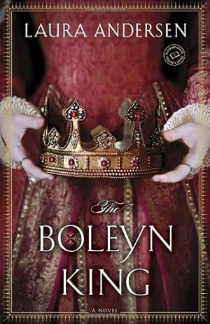 Seller image for The Boleyn King: A Novel (The Boleyn Trilogy) by Andersen, Laura [Paperback ] for sale by booksXpress