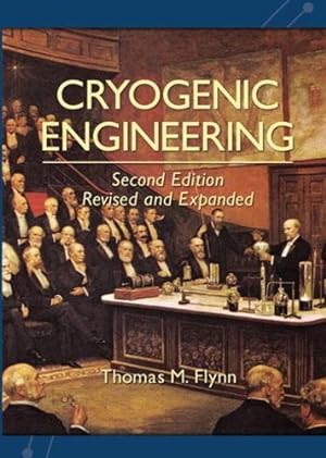 Image du vendeur pour Cryogenic Engineering, Revised and Expanded by Flynn, Thomas [Paperback ] mis en vente par booksXpress