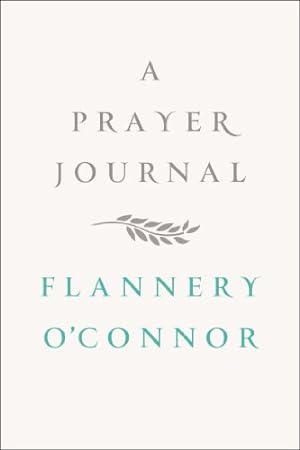 Seller image for A Prayer Journal by O'Connor, Flannery [Hardcover ] for sale by booksXpress