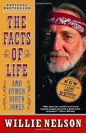Bild des Verkufers fr The Facts of Life: and Other Dirty Jokes by Nelson, Willie [Paperback ] zum Verkauf von booksXpress