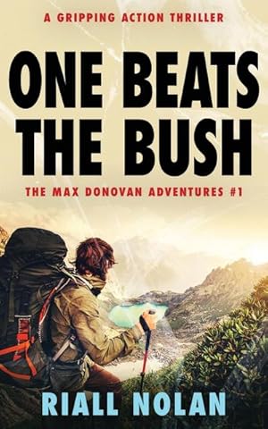 Seller image for ONE BEATS THE BUSH : A gripping action thriller for sale by Smartbuy