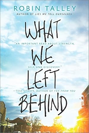 Seller image for What We Left Behind: An emotional young adult novel (Harlequin Teen) by Talley, Robin [Paperback ] for sale by booksXpress