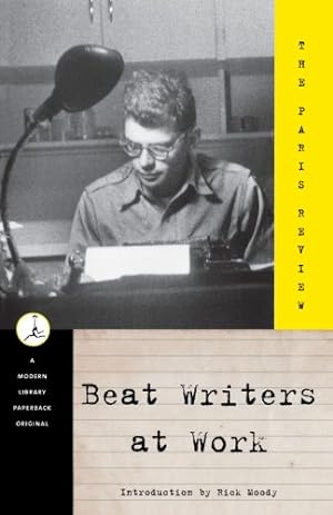 Bild des Verkufers fr Beat Writers at Work (Modern Library (Paperback)) by Review, Paris, Moody, Rick [Paperback ] zum Verkauf von booksXpress