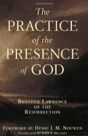 Seller image for The Practice of the Presence of God by Brother Lawrence of the Resurrection [Paperback ] for sale by booksXpress