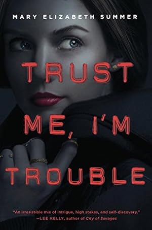 Immagine del venditore per Trust Me, I'm Trouble (Trust Me Series) by Summer, Mary Elizabeth [Paperback ] venduto da booksXpress