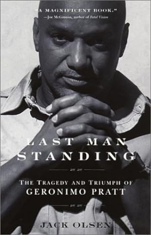 Imagen del vendedor de Last Man Standing: The Tragedy and Triumph of Geronimo Pratt by Olsen, Jack [Paperback ] a la venta por booksXpress