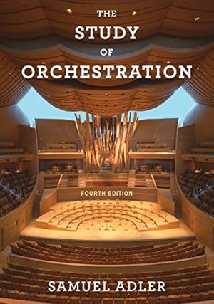 Seller image for The Study of Orchestration (Fourth Edition) by Adler, Samuel [Paperback ] for sale by booksXpress