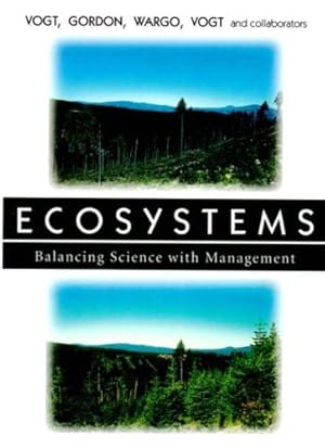 Seller image for Ecosystems: Balancing Science with Management (Of Religions) by Vogt, Kristiina, Gordon, John, Wargo, John, Vogt, Daniel, Asbjornsen, Heidi, Palmiotto, Peter A., Clark, Heidi J., O'Hara, Jennifer L., Keeton, William S., Patel-Weynand, Toral, Witten, Evie [Hardcover ] for sale by booksXpress