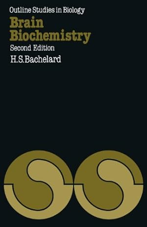 Immagine del venditore per Brain Biochemistry (Outline Studies in Biology) by Bachelard, Herman S. [Paperback ] venduto da booksXpress
