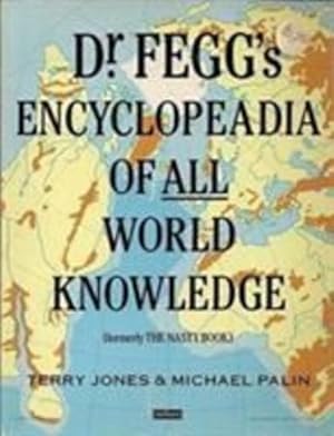 Seller image for Dr. Fegg's Encyclopaedia of All World Knowledge (Formerly The Nasty Book) by Jones, Terry, Palin, Michael [Paperback ] for sale by booksXpress