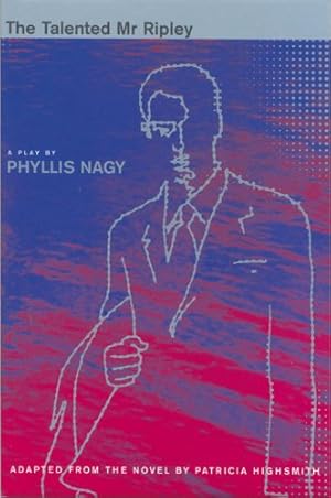 Imagen del vendedor de The Talented Mr Ripley: Play (Screen and Cinema) by Highsmith, Patricia, Nagy, Phyllis [Paperback ] a la venta por booksXpress