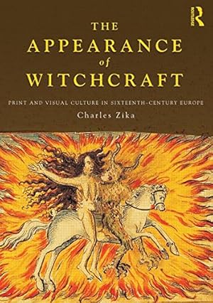 Imagen del vendedor de The Appearance of Witchcraft: Print and Visual Culture in Sixteenth-Century Europe by Zika, Charles [Paperback ] a la venta por booksXpress