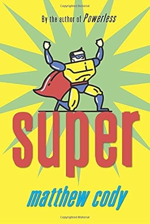 Immagine del venditore per Super (Supers of Noble's Green) by Cody, Matthew [Paperback ] venduto da booksXpress