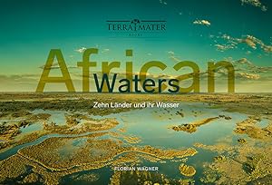 Bild des Verkufers fr African Waters: Zehn Lnder und ihr Wasser zum Verkauf von buchlando-buchankauf
