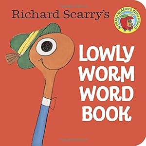 Immagine del venditore per Richard Scarry's Lowly Worm Word Book (A Chunky Book(R)) by Scarry, Richard [Board book ] venduto da booksXpress