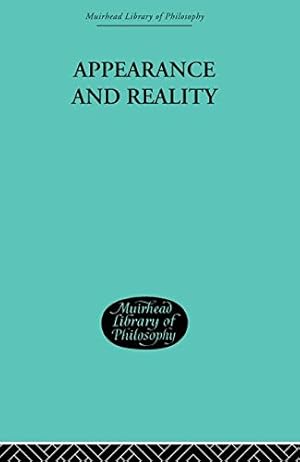 Image du vendeur pour Appearance and Reality: A Metaphysical Essay (Muirhead Library of Philosophy) by Bradley F H [Paperback ] mis en vente par booksXpress