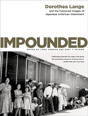 Imagen del vendedor de Impounded: Dorothea Lange and the Censored Images of Japanese American Internment [Paperback ] a la venta por booksXpress