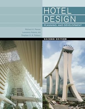 Immagine del venditore per Hotel Design, Planning, and Development (Second Edition) by Penner, Richard H., Adams AIA, Lawrence, Robson, Stephani K A [Hardcover ] venduto da booksXpress