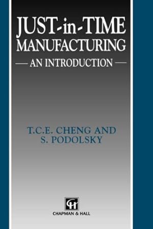 Bild des Verkufers fr Just-in-Time Manufacturing: An introduction by Cheng, T.C., Podolsky, S. [Hardcover ] zum Verkauf von booksXpress