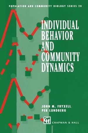 Seller image for Individual Behavior and Community Dynamics (Population and Community Biology Series) by Per Lundberg, John M. Fryxell [Paperback ] for sale by booksXpress