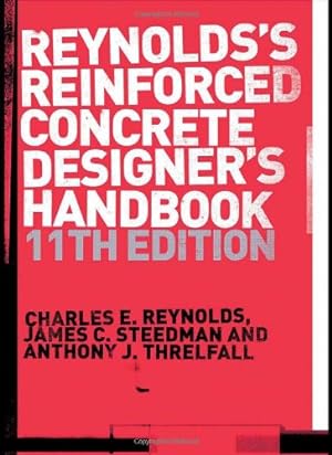Immagine del venditore per Reinforced Concrete Designer's Handbook by Reynolds, Charles E., Steedman, James C., Threlfall, Anthony J. [Paperback ] venduto da booksXpress