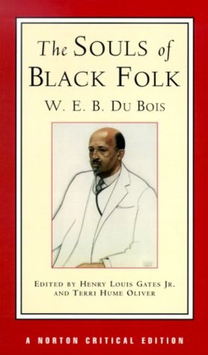 Seller image for The Souls of Black Folk, A Norton Critical Edition by Du Bois, W. E. B. [Paperback ] for sale by booksXpress