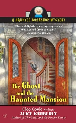 Seller image for The Ghost and the Haunted Mansion (Haunted Bookshop Mysteries, No. 5) by Kimberly, Alice, Cleo Coyle [Mass Market Paperback ] for sale by booksXpress