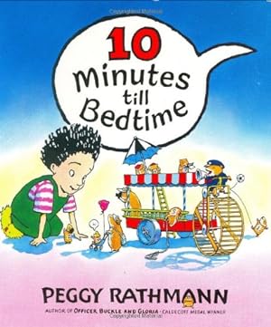 Image du vendeur pour 10 Minutes till Bedtime by Rathmann, Peggy [Board book ] mis en vente par booksXpress