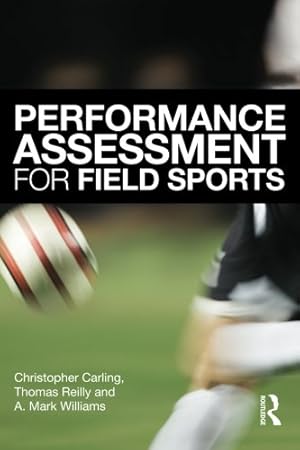 Seller image for Performance Assessment for Field Sports by Carling, Christopher, Reilly, Tom, Williams, A. Mark [Paperback ] for sale by booksXpress