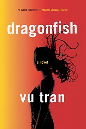 Imagen del vendedor de Dragonfish: A Novel by Tran, Vu [Paperback ] a la venta por booksXpress