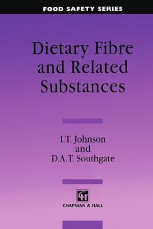 Immagine del venditore per Dietary Fibre and Related Substances (Food Safety Series) by Johnson, I. T., Southgate, D. A. T. [Hardcover ] venduto da booksXpress