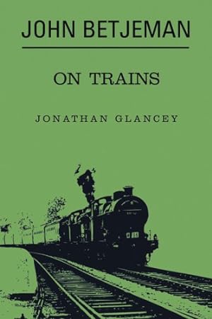 Seller image for John Betjeman on Trains by Betjeman, John [Hardcover ] for sale by booksXpress