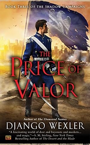 Seller image for The Price of Valor (The Shadow Campaigns) by Wexler, Django [Mass Market Paperback ] for sale by booksXpress