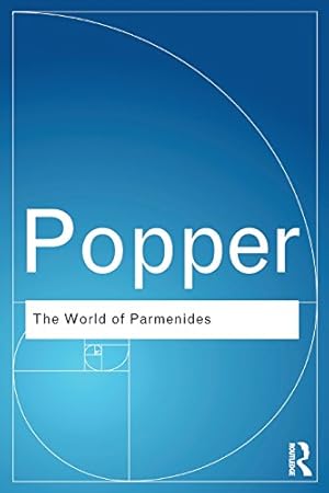 Seller image for The World of Parmenides: Essays on the Presocratic Enlightenment (Routledge Classics) (Volume 106) by Popper, Karl Sir [Paperback ] for sale by booksXpress