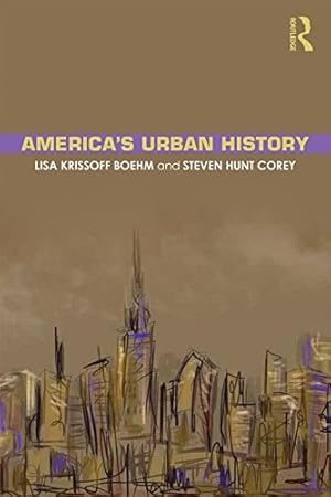 Seller image for America's Urban History by Boehm, Lisa Krissoff, Corey, Steven Hunt [Paperback ] for sale by booksXpress